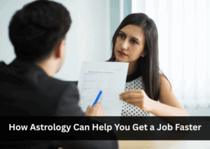 Get a Job Faster with Best Astrologer