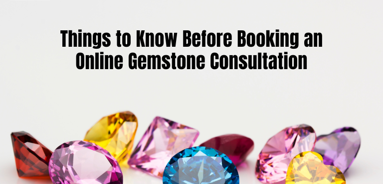 Things to Know Before Booking an Online Gemstone Consultation