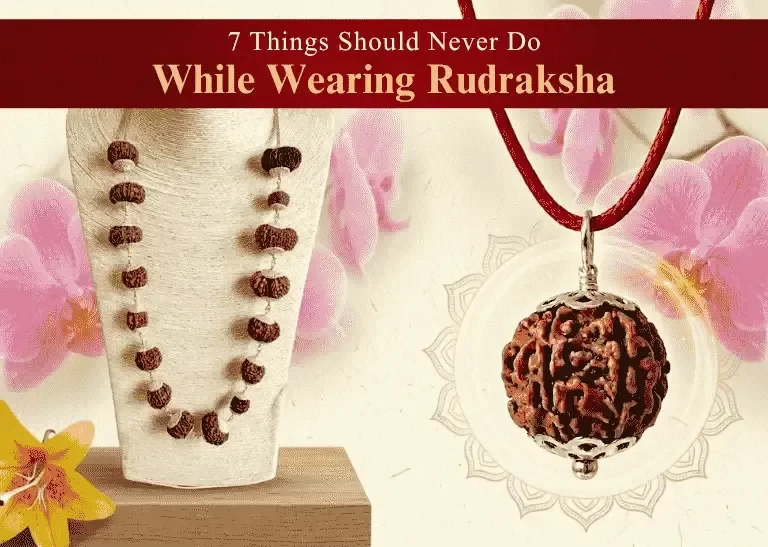 7 Things You Should Never Do While Wearing Rudraksha